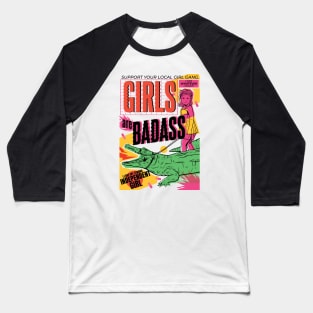 Retro Girls Are Badass Girl Power // 90s Nostalgia Girl Gang Baseball T-Shirt